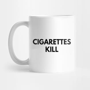 CIGARETTES KILL Mug